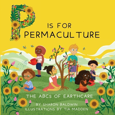 P is for Permaculture 0645287466 Book Cover