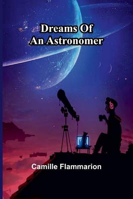 Dreams Of An Astronomer 9369058540 Book Cover