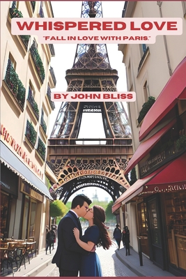 Whispered Love: Fall in love with Paris B0C9S8SSWH Book Cover