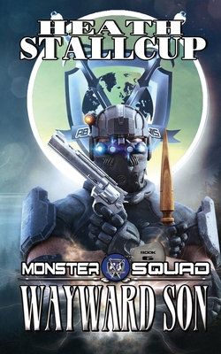 Monster Squad 6: Wayward Son 1659784468 Book Cover