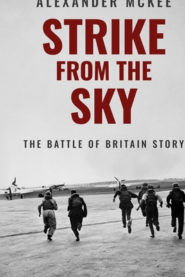 Strike From the Sky: The Battle of Britain Story B0D4YD8XVW Book Cover