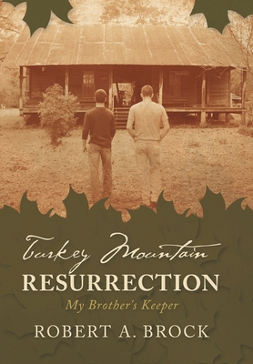 Turkey Mountain Resurrection: My Brother's Keeper 166982683X Book Cover