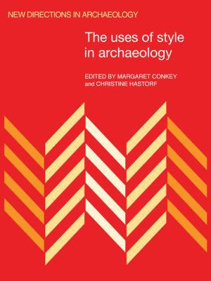 The Uses of Style in Archaeology 0521445760 Book Cover