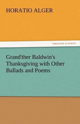 Grand'ther Baldwin's Thanksgiving with Other Ba... 3842441444 Book Cover