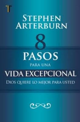 8 pasos para una vida excepcional (Spanish Edit... [Spanish] 1588027449 Book Cover