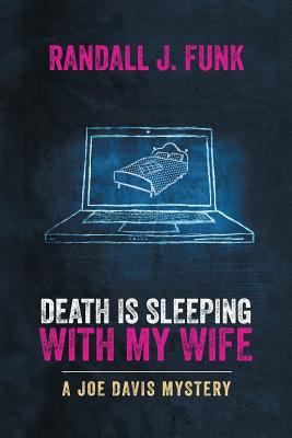 Death Is Sleeping with My Wife 0997827750 Book Cover