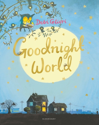 Goodnight World 1408872749 Book Cover