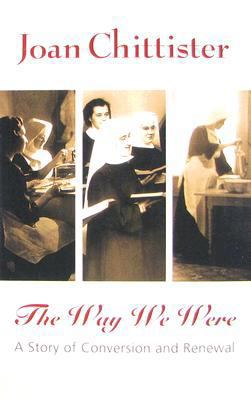 The Way We Were: A Story of Conversion and Renewal 157075778X Book Cover