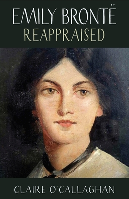 Emily Brontë Reappraised 1912235056 Book Cover