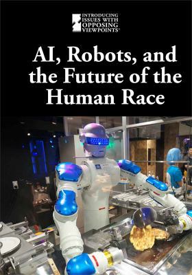 Ai, Robots, and the Future of the Human Race 1534506586 Book Cover