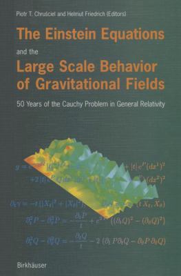 The Einstein Equations and the Large Scale Beha... 3034896344 Book Cover