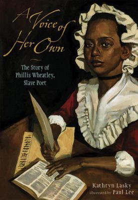 A Voice of Her Own: The Story of Phillis Wheatl... 0763628786 Book Cover