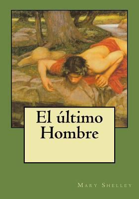 El último Hombre [Spanish] 1544824319 Book Cover