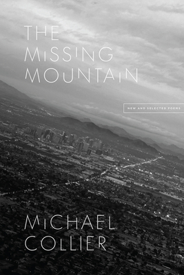 The Missing Mountain: New and Selected Poems 022679525X Book Cover