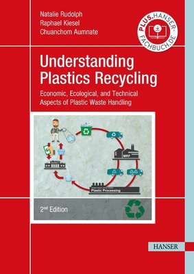 Understanding Plastics Recycling 2e: Economic, ... 156990846X Book Cover