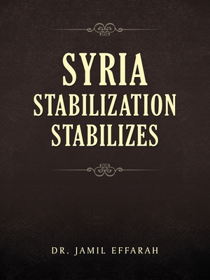 Syria Stabilization Stabilizes 1728337623 Book Cover