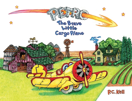 Petro, the Brave Little Cargo Plane 1732834105 Book Cover