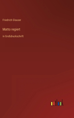 Matto regiert: in Großdruckschrift [German] 3368470833 Book Cover