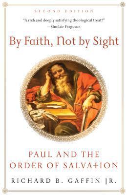 By Faith, Not by Sight: Paul and the Order of S... 1596384433 Book Cover