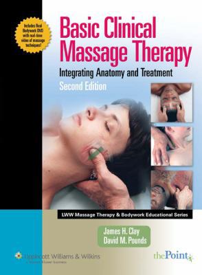 Basic Clinical Massage Therapy: Integrating Ana... 0781756774 Book Cover
