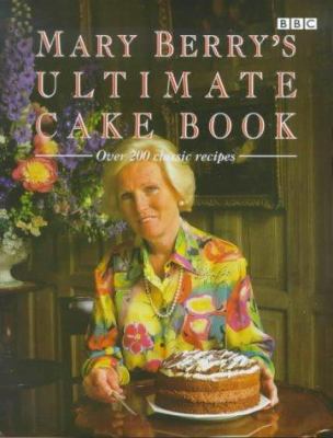 Mary Berry's Ultimate Cake Book 0563551305 Book Cover