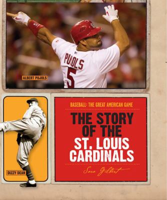 The Story of the St. Louis Cardinals (Baseball:... 0898126517 Book Cover