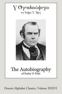 The Autobiography of Parley P. Pratt (Deseret A... 1533240914 Book Cover