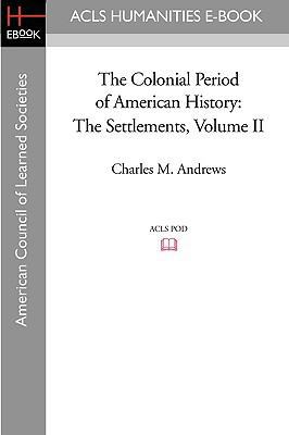 The Colonial Period of American History: The Se... 1597405663 Book Cover