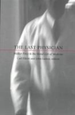 The Last Physician: Walker Percy and the Moral ... 0822323699 Book Cover