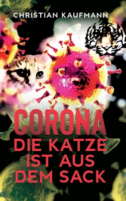 Corona: Die Katze ist aus dem Sack [German] 3347083377 Book Cover
