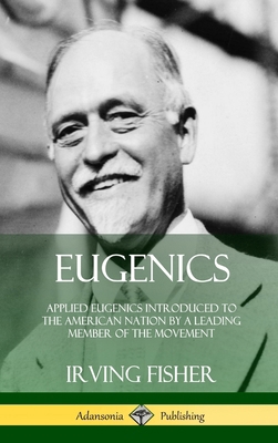 Eugenics: Applied Eugenics Introduced to the Am... 0359021506 Book Cover