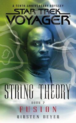 Star Trek: Voyager: String Theory #2: Fusion (B... B00859FZE4 Book Cover