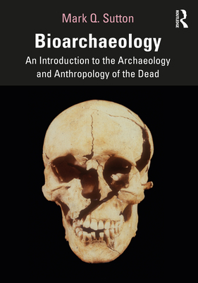 Bioarchaeology: An Introduction to the Archaeol... 1138481068 Book Cover