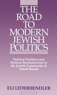 The Road to Modern Jewish Politics: Political T... B001DQ7USA Book Cover