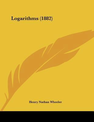 Logarithms (1882) 1104237601 Book Cover