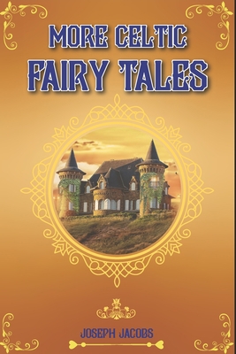 More Celtic Fairy Tales: complete with classic ... B08BDWYHGK Book Cover