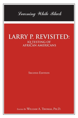 Larry P. Revisited: IQ TESTING OF AFRICAN AMERI... 1645317587 Book Cover