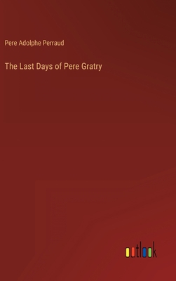 The Last Days of Pere Gratry 3368160478 Book Cover