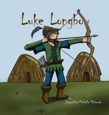 Luke Longbow B0D9HZJJ3B Book Cover