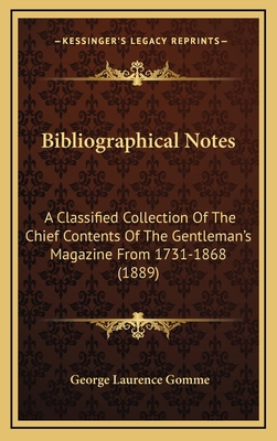 Bibliographical Notes: A Classified Collection ... 1164773917 Book Cover