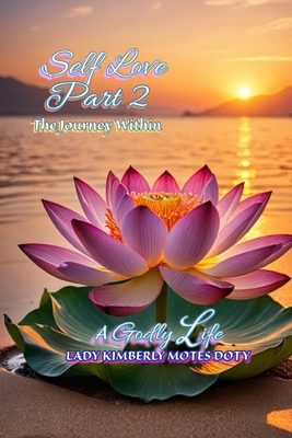 Self Love Part 2 The Journey Within B0F1GWPYYZ Book Cover