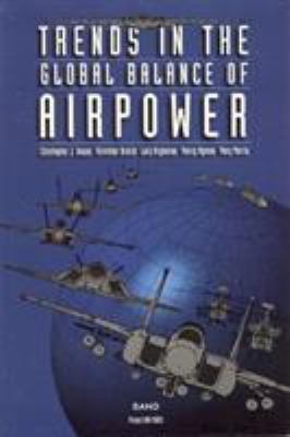 Trends in the Global Balance of Airpower 0833016016 Book Cover