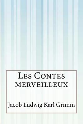 Les Contes merveilleux [French] 1500614416 Book Cover