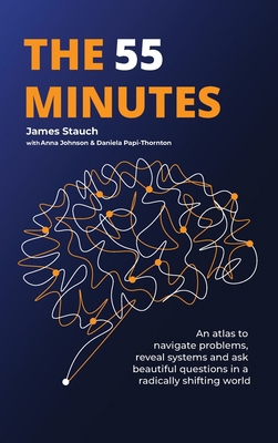 The 55 Minutes: An atlas to navigate problems, ... 1069483516 Book Cover