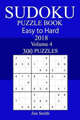300 Easy to Hard Sudoku Puzzle Book 2018 1987421922 Book Cover