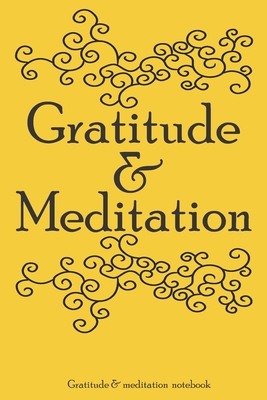 Gratitude & Meditation: A (Anglish) notebook  and journal: lined notebook / Gratitude & Meditation gift,   100 pages, "6x9", soft cover matte finish, quotes
