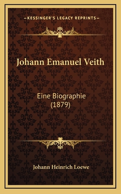 Johann Emanuel Veith: Eine Biographie (1879) [German] 116666628X Book Cover