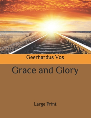 Grace and Glory: Large Print B08BF2TWW5 Book Cover