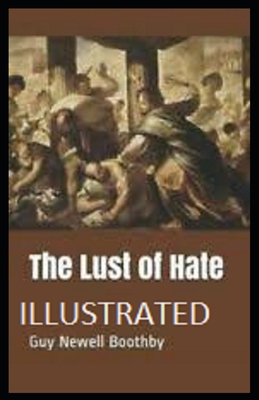 The Lust of Hate Illustrated B08JM6QMT2 Book Cover