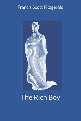The Rich Boy 1702043517 Book Cover